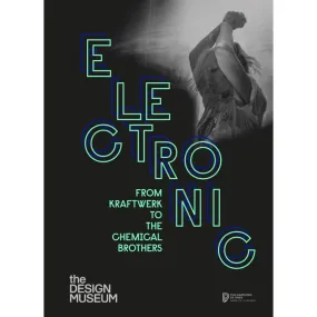 Electronic: From Kraftwerk to the Chemical Brothers